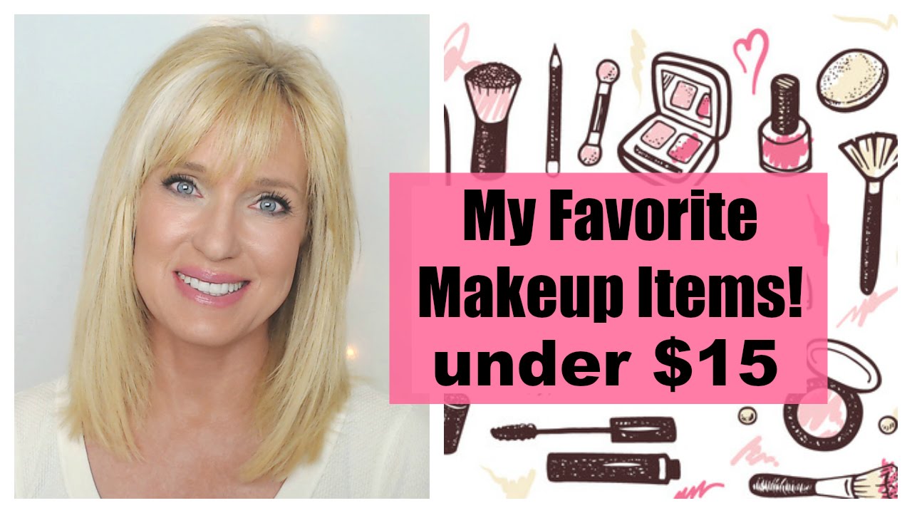 My Favorite Makeup Items! All under $15!