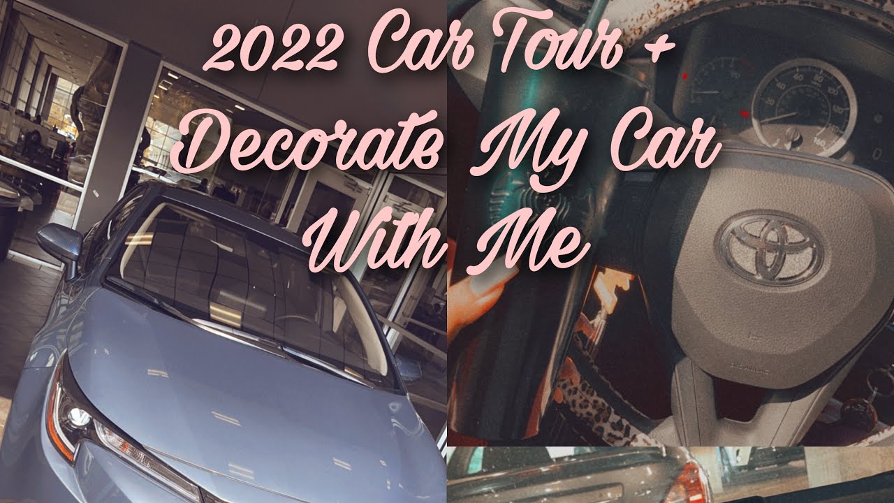 Car Tour + Decorate My Car With Me *2022 Toyota Corolla*