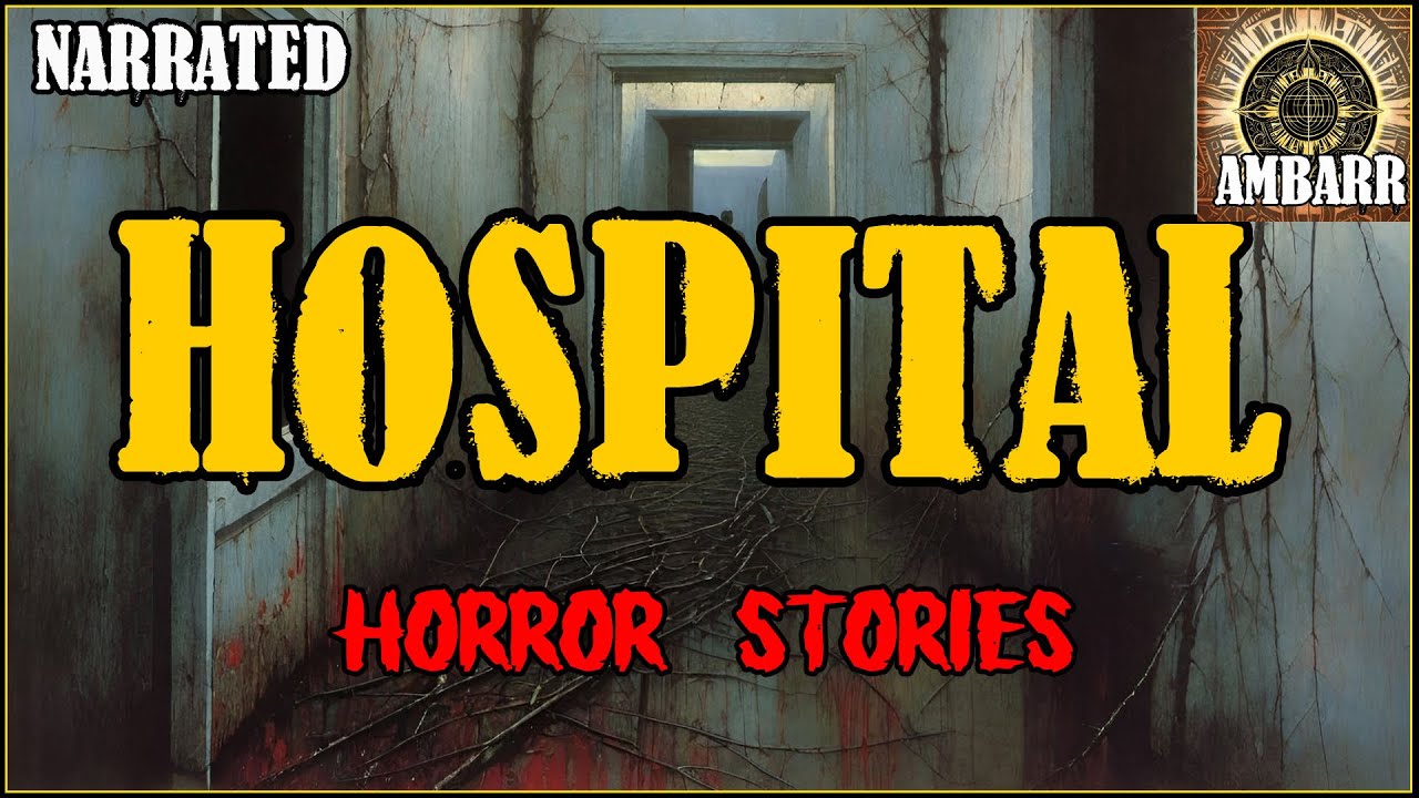 Hospital Horror Stories | True Horror Stories