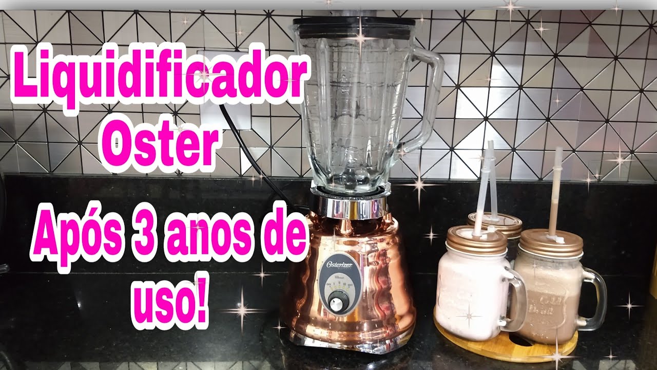 Resenha Liquidificador Oster Clássico - 3 anos depois.