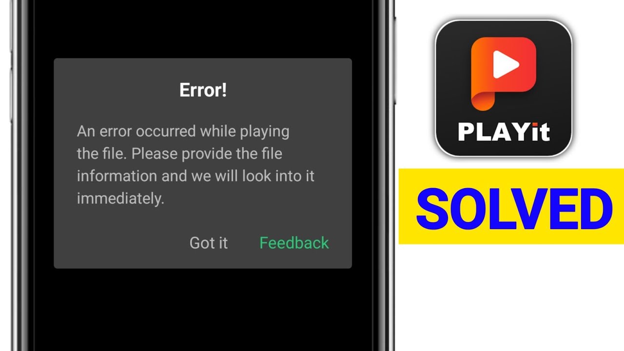 PLAYit An error occurred while playing the file Problem 2025