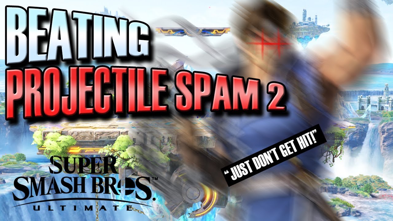 Smash Ultimate: HOW TO ACTUALLY DEAL WITH PROJECTILE SPAM PART 2