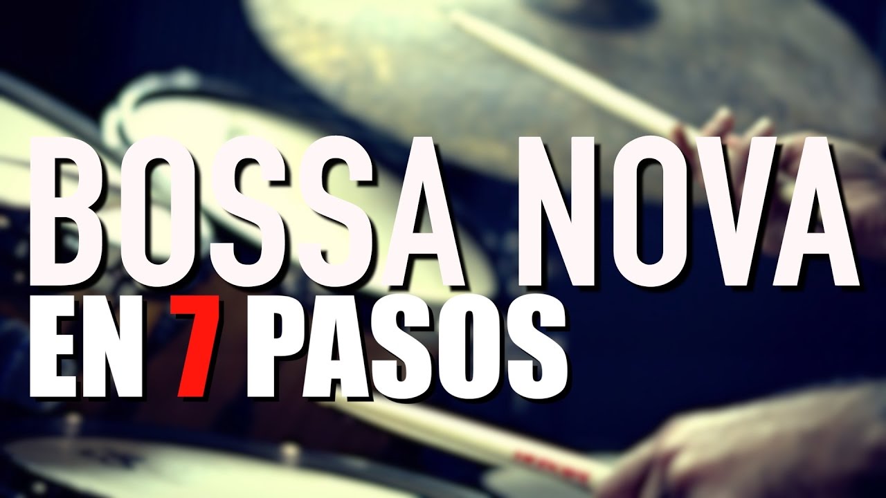 Bossa Nova en 7 pasos - Clases de batería