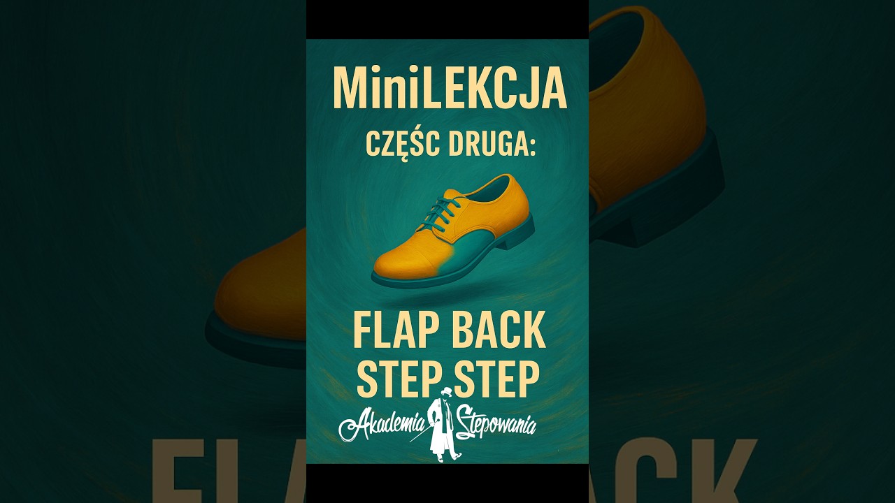 MINI LEKCJA 2: FLAP, BACKSTEP, STEP