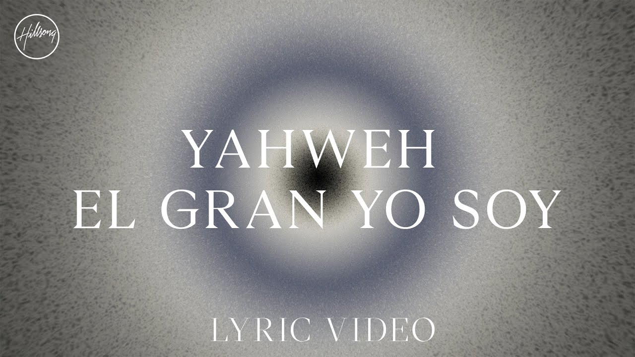 Yahweh El Gran YO SOY - Lyric Video | Hillsong en Español