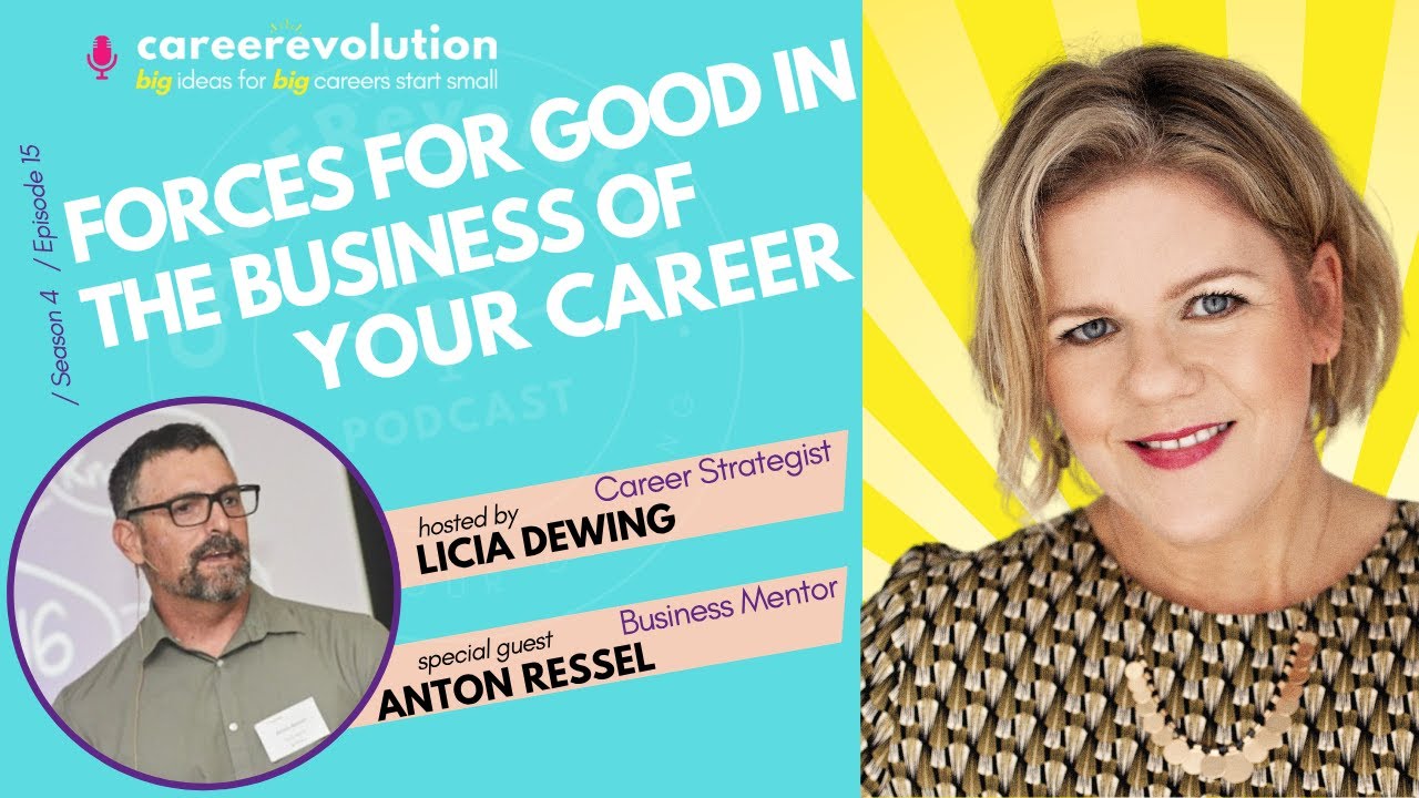 Forces for good in the business of your Career: CAREERevolution with special guest ANTON RESSEL