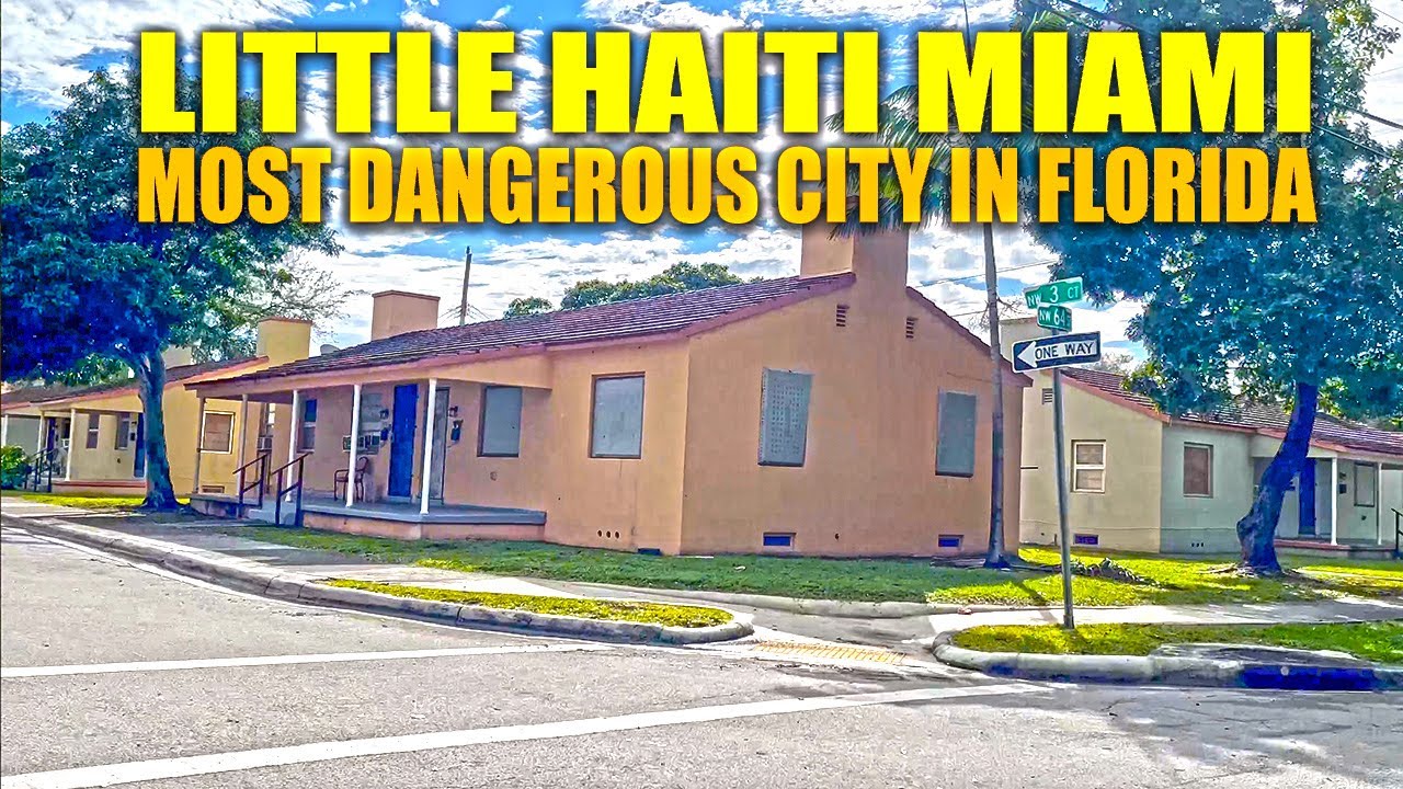 Miami Florida Little Haiti: Most Dangerous City in Florida