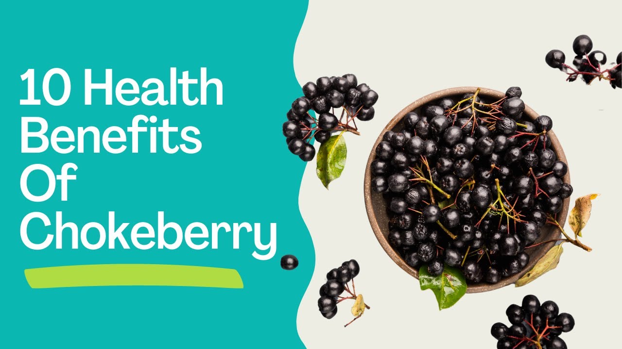 Chokeberry: 10 Powerful Health Benefits You Need To Know