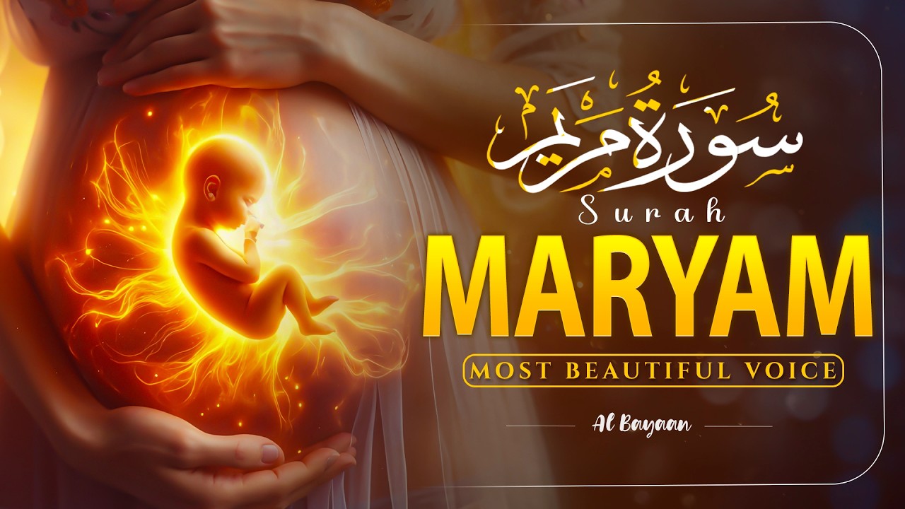 Surah Maryam (سورة مريم) 💕 | Divine Story of Creation | Peace & Blessings for Mother and Baby