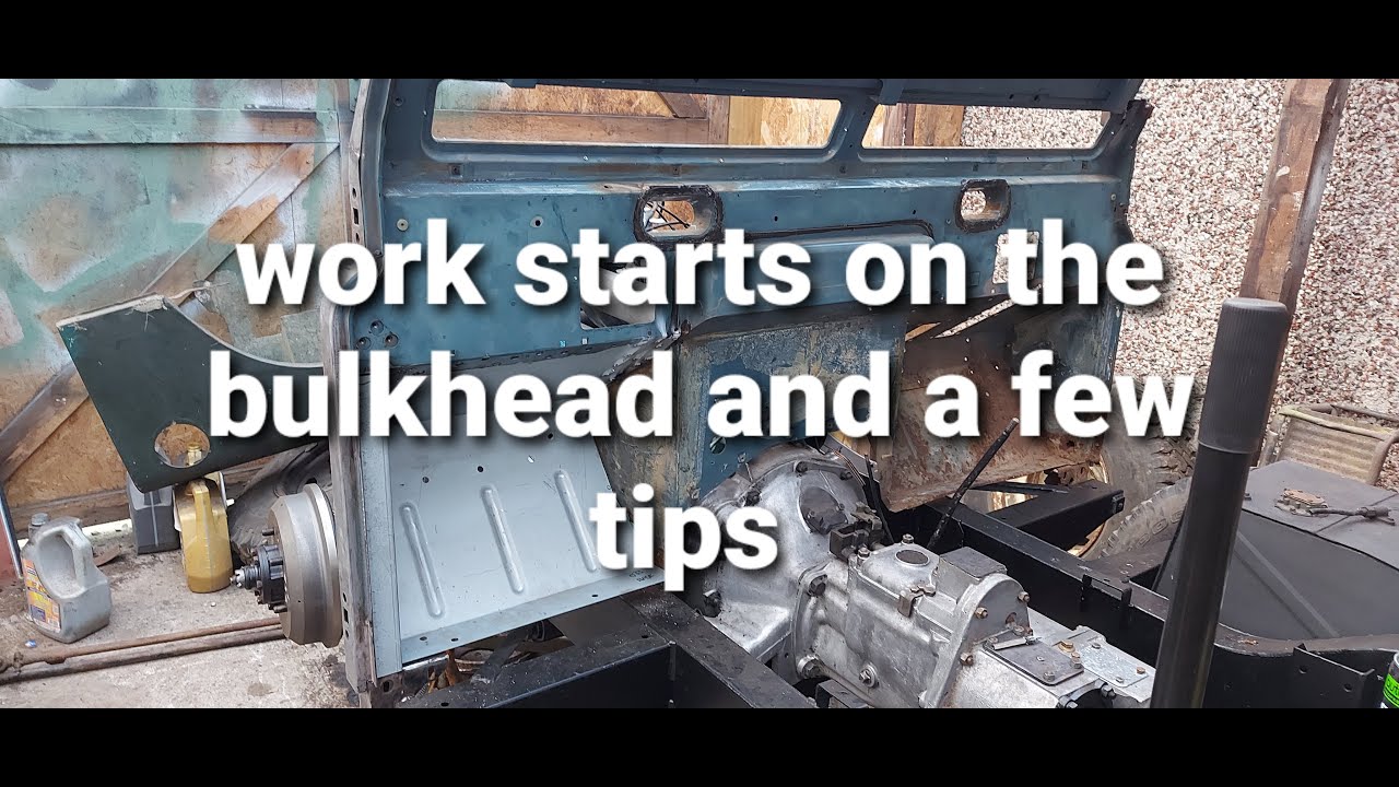 land rover series project (numb nuts) welding starts on the bulkhead and a few tips