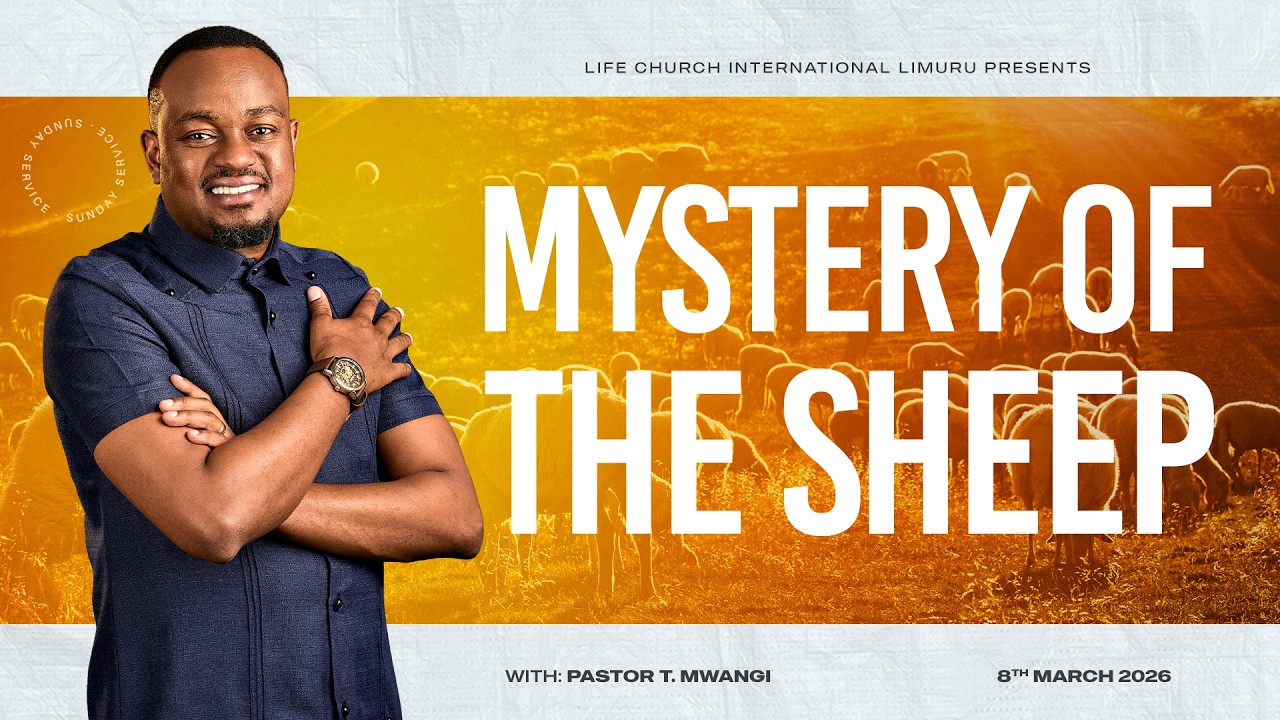 MYSTERY OF THE SHEEP | PASTOR T MWANGI
