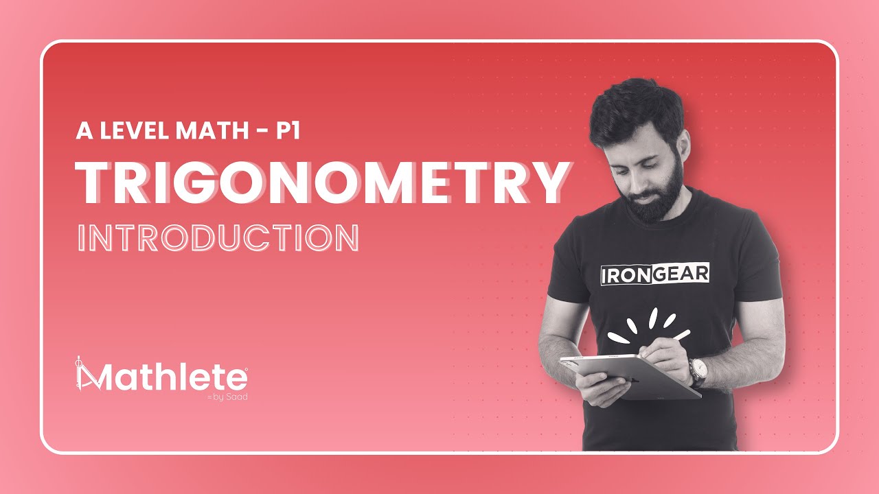 A Level Math - P1 - Trigonometry - Introduction (Part 1)