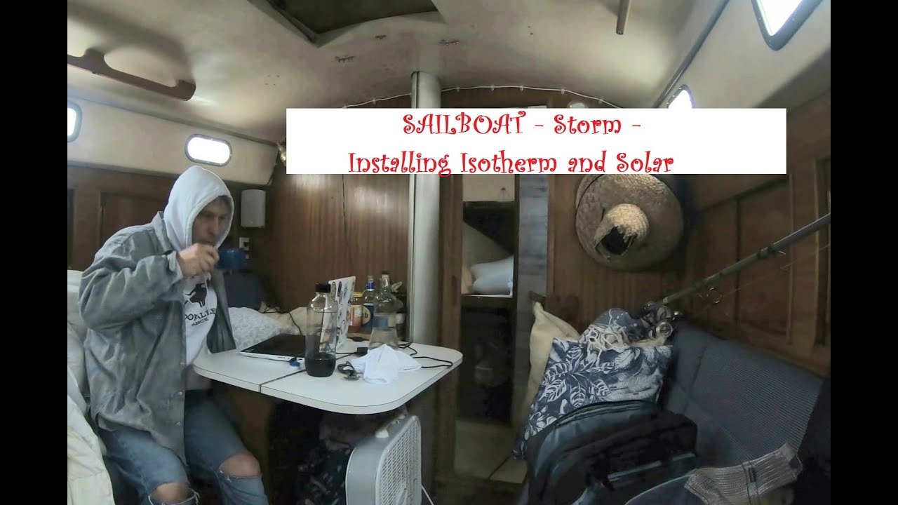 Episode 23 - Living on a Sailboat Isotherm Fridge Mppt Solar Install Storm Off Grid sailing