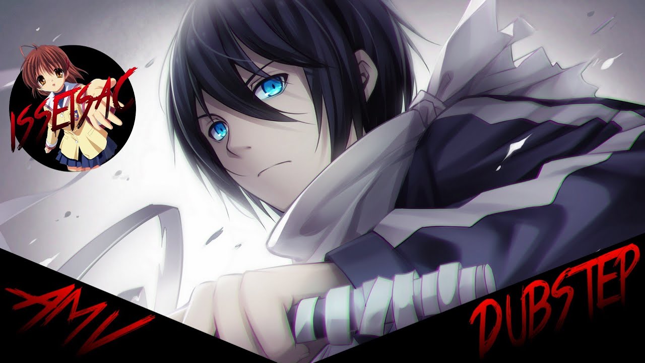 (AMV)[DUBSTEP] NORAGAMI ARAGOTO