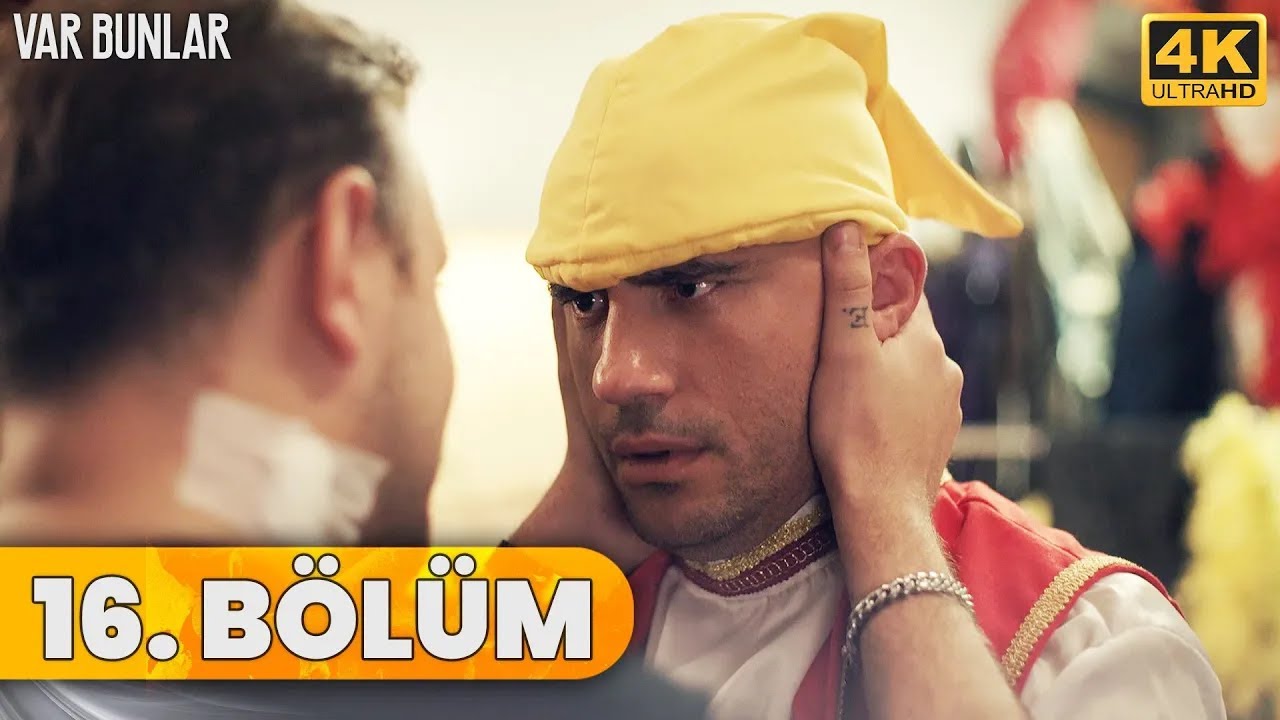 Var Bunlar 16. Bölüm (4K ULTRA HD)