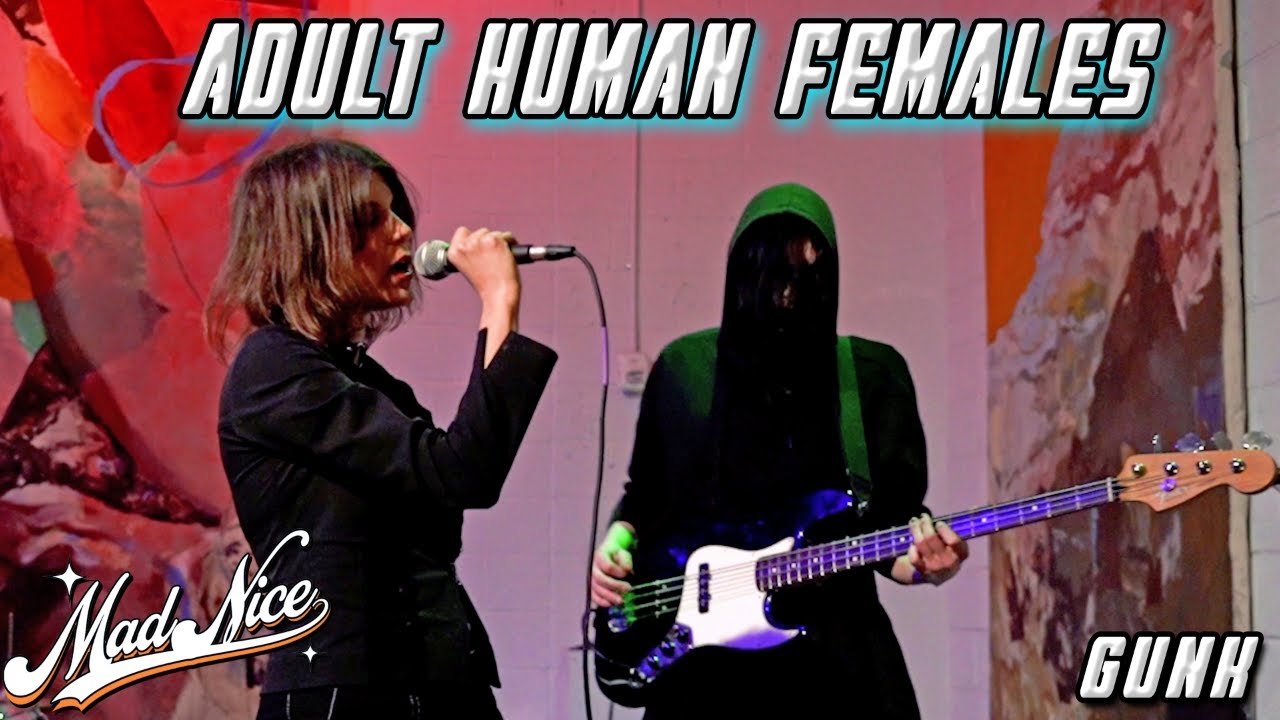 Adult Human Females - Gunk  | Live January 31, 2025 | (MadNiceTV)