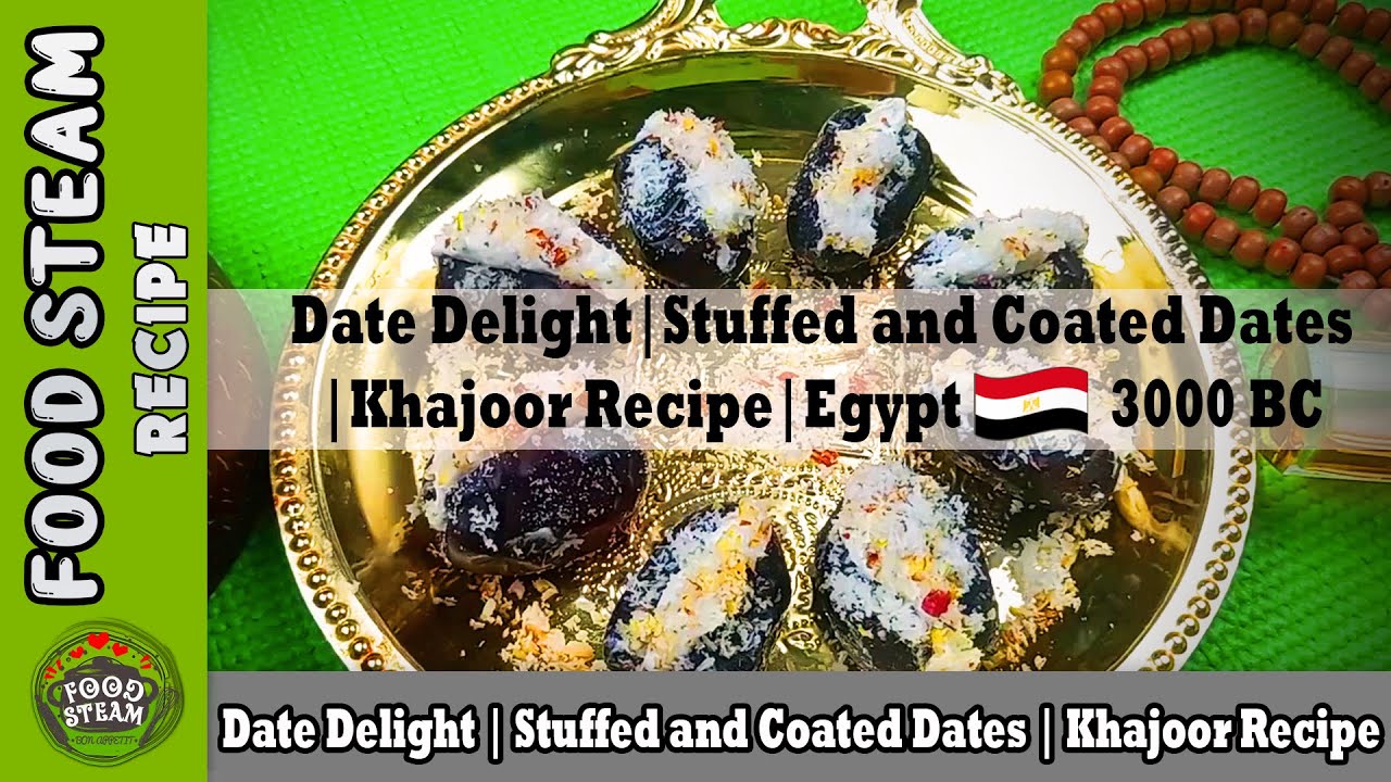 Date Delight | Stuffed and Coated Dates | Khajoor Recipe | Egypt 🇪🇬 3000 BC