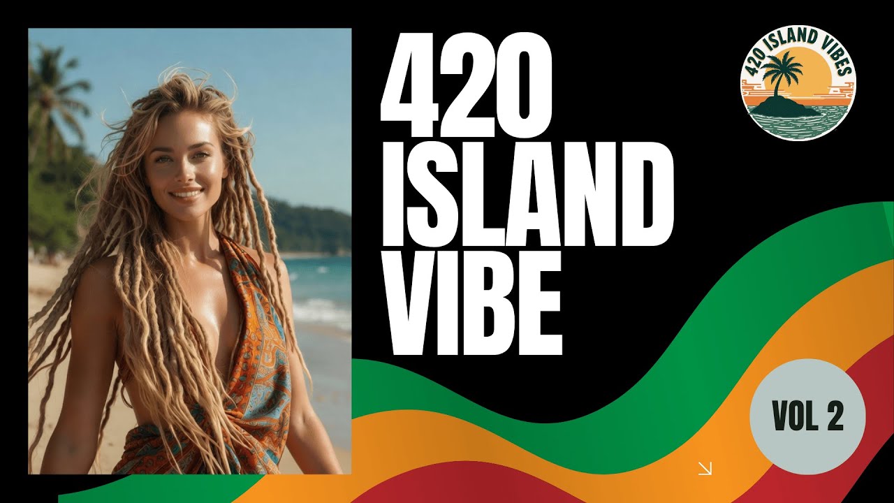 420 ISLAND VIBES VOL 02 - The Ultimate Reggae Session (2026)