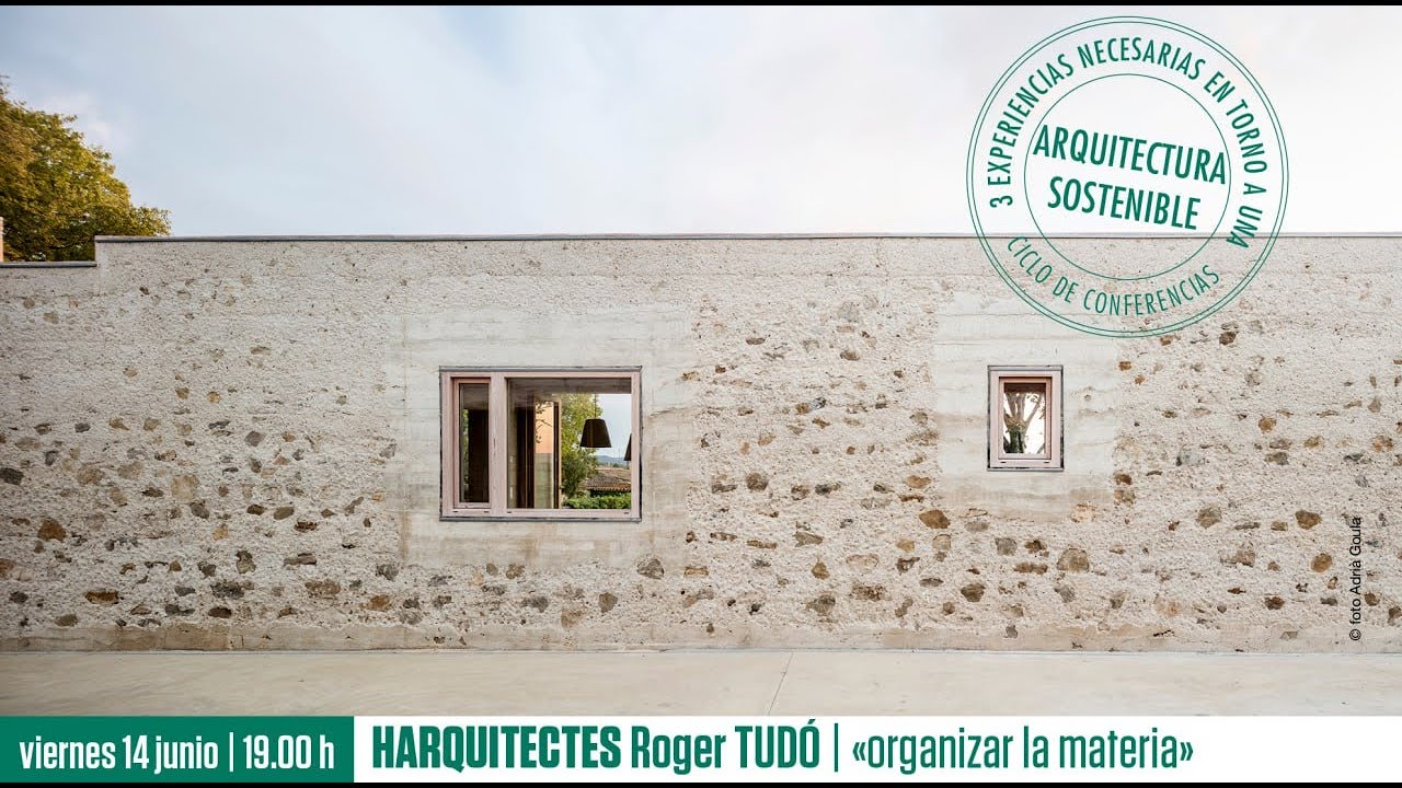 240614 CICLO DE CONFERENCIAS 3 Arquitecturas Sostenibles II   Roger TUDÓ HARQUITECTES recortado