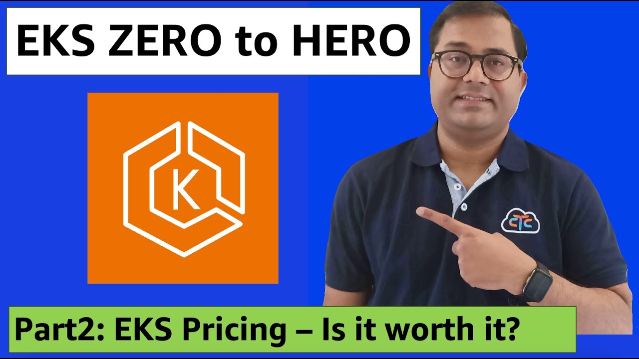 EKS ZERO to HERO | Part2: EKS Pricing – Is it worth it? | Master AmazonEKS with Hands-on labs