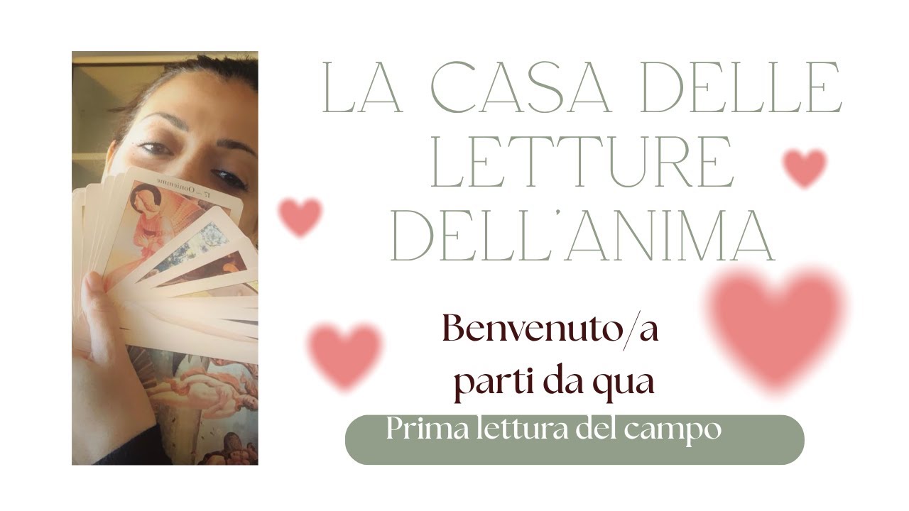 Benvenuta alla Casa Delle Letture Dell’Anima | Prima Lettura del Campo