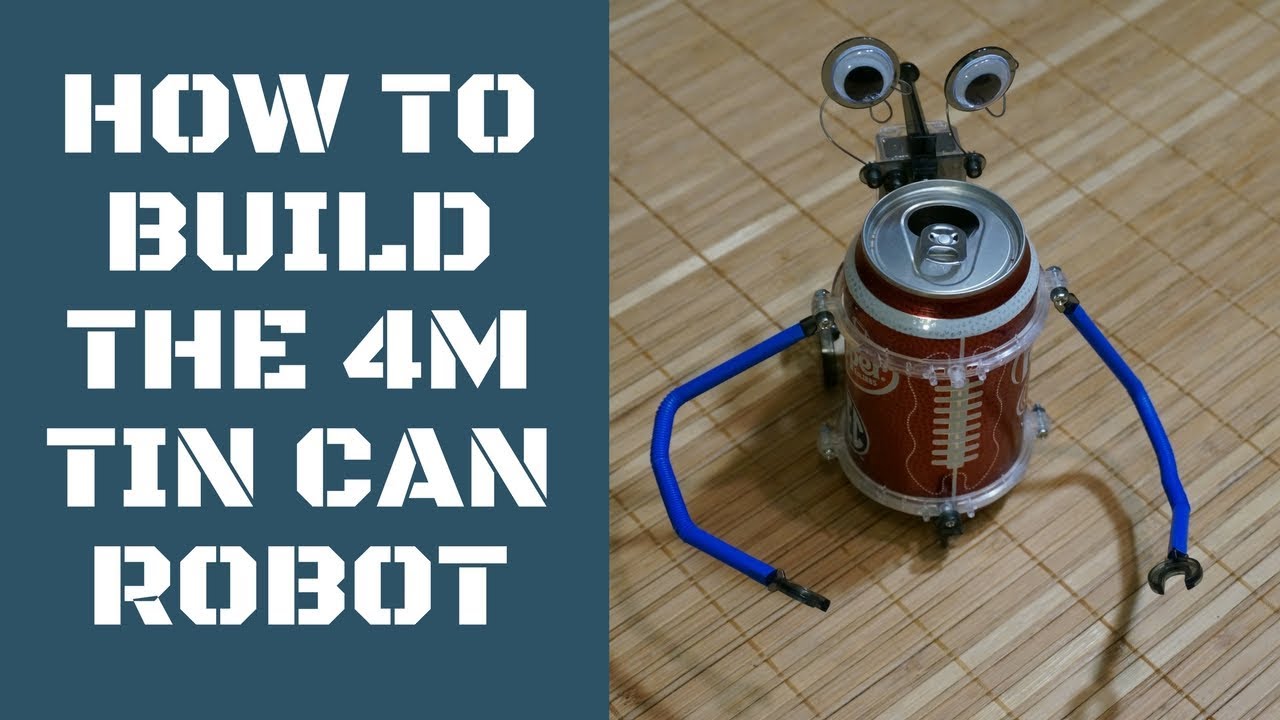 How To Build The 4M Tin Can Robot - Step-by-step