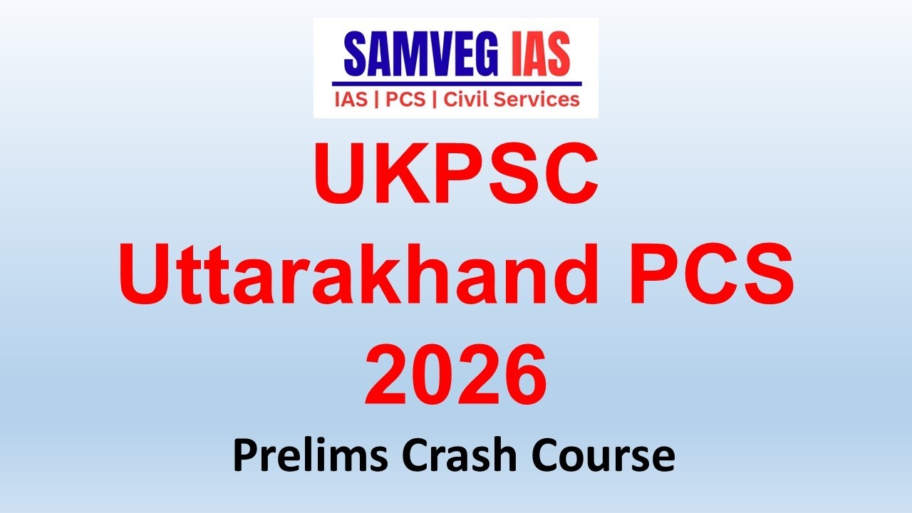 UKPSC Uttarakhand PCS 2026 Prelims Crash Course | UKPCS 2026 | Samveg IAS #ukpsc2026