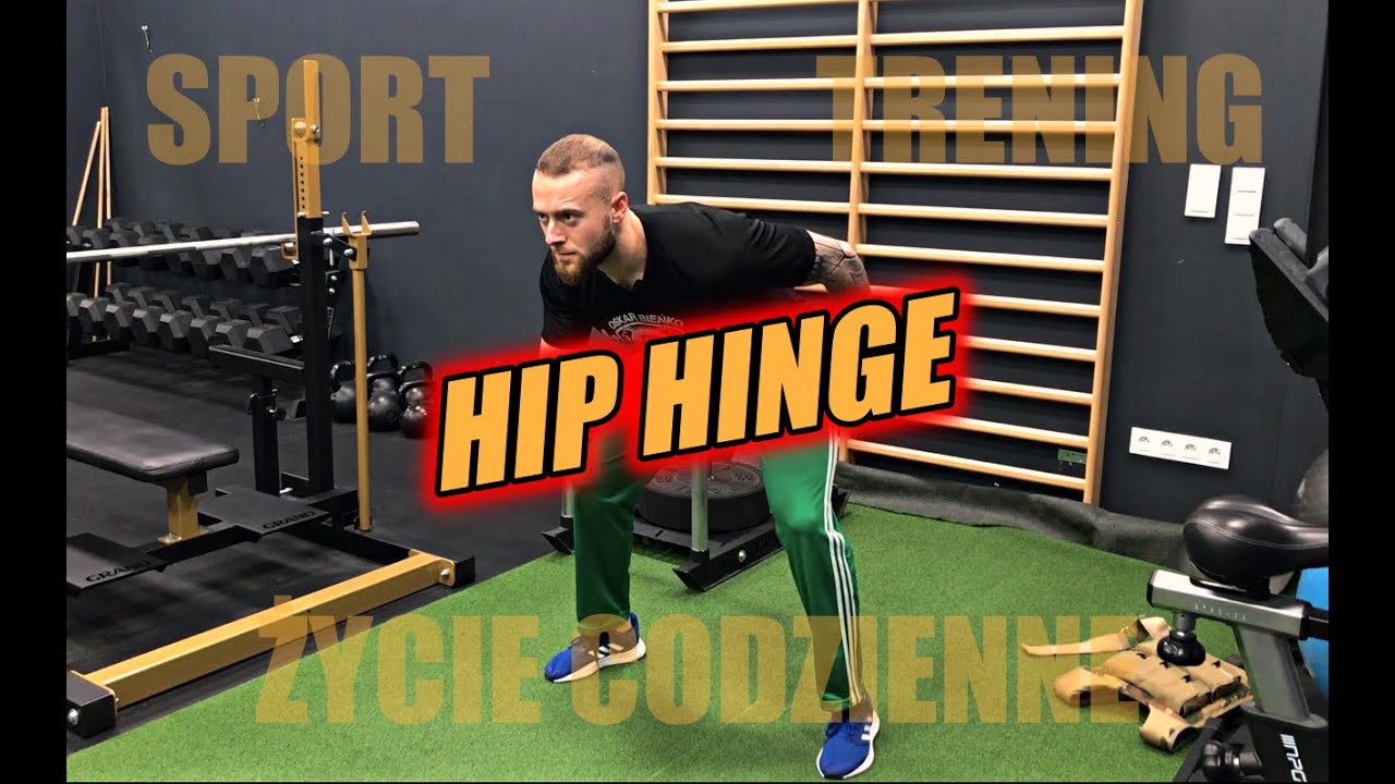 HIP HINGE - podstawowy ruch w sporcie, treningu i życiu codziennym