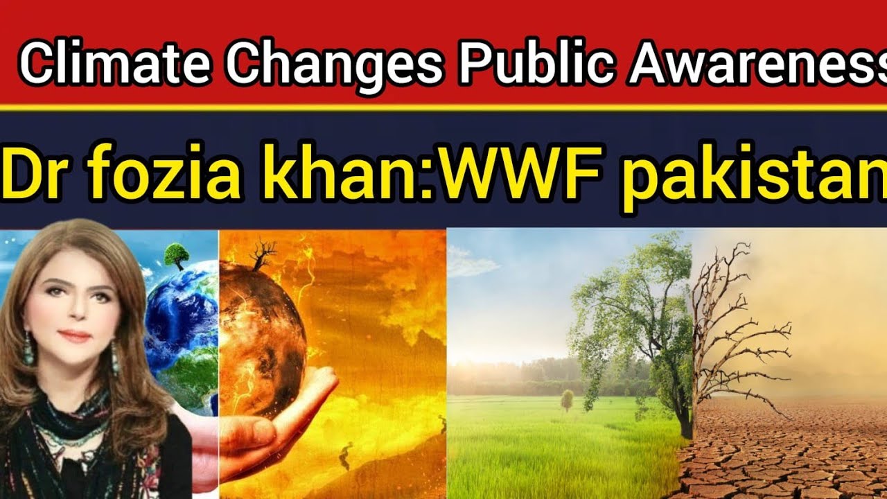 WWF Pakistan | dr fozia khan | Workshop | Climate Change | Public Awareness | wwf | pak exclusive tv