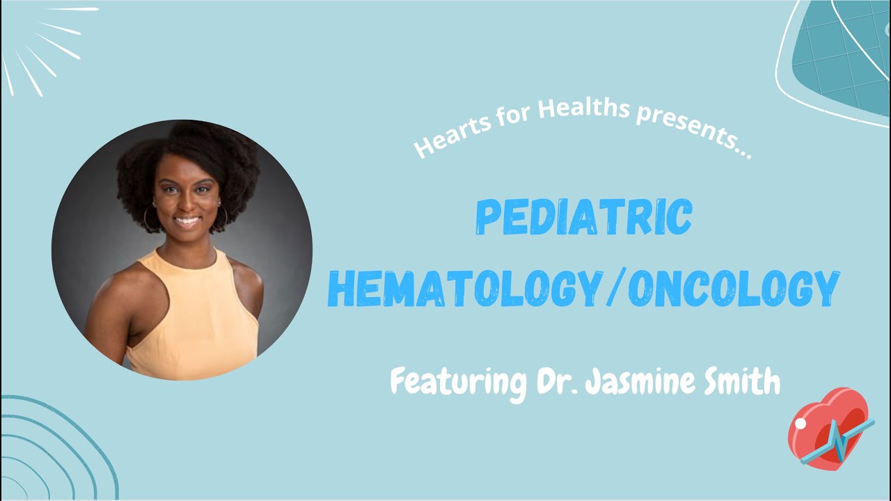 Pediatric Hematology/Oncology with Dr. Jasmine Smith