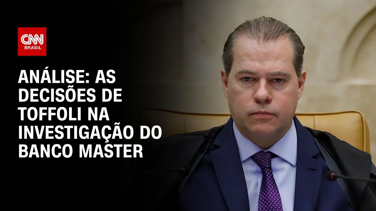 An&aacute;lise: As decis&otilde;es de Toffoli na investiga&ccedil;&atilde;o do Banco Master | WW