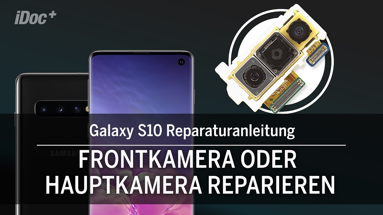 Galaxy S10 – Frontkamera oder Kamera tauschen [Reparaturanleitung]