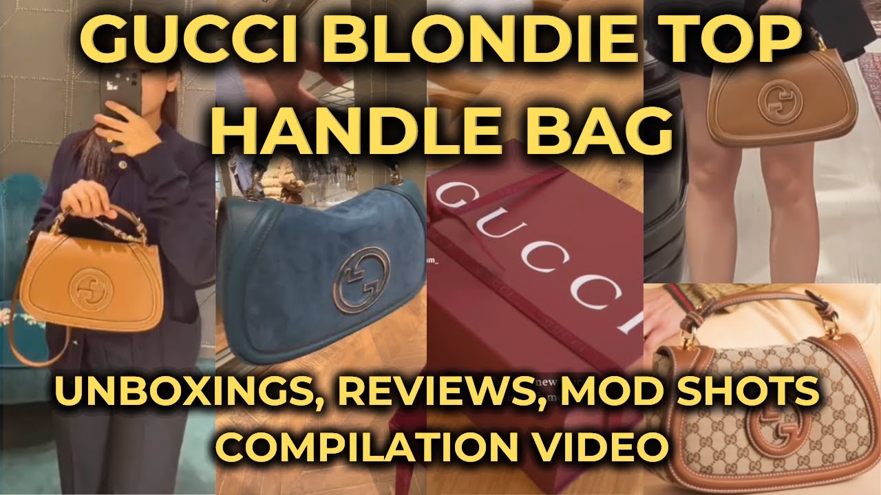 GUCCI BLONDIE TOP HANDLE BAG - the best unboxings, reviews, mod shots compilation video