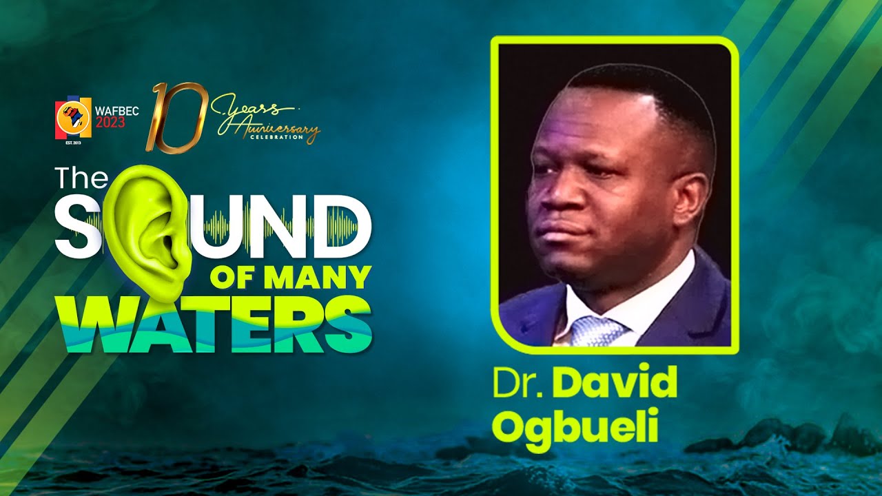Dr David Ogbueli | Session 1 | WAFBEC 2023 DAY 4 | 050123