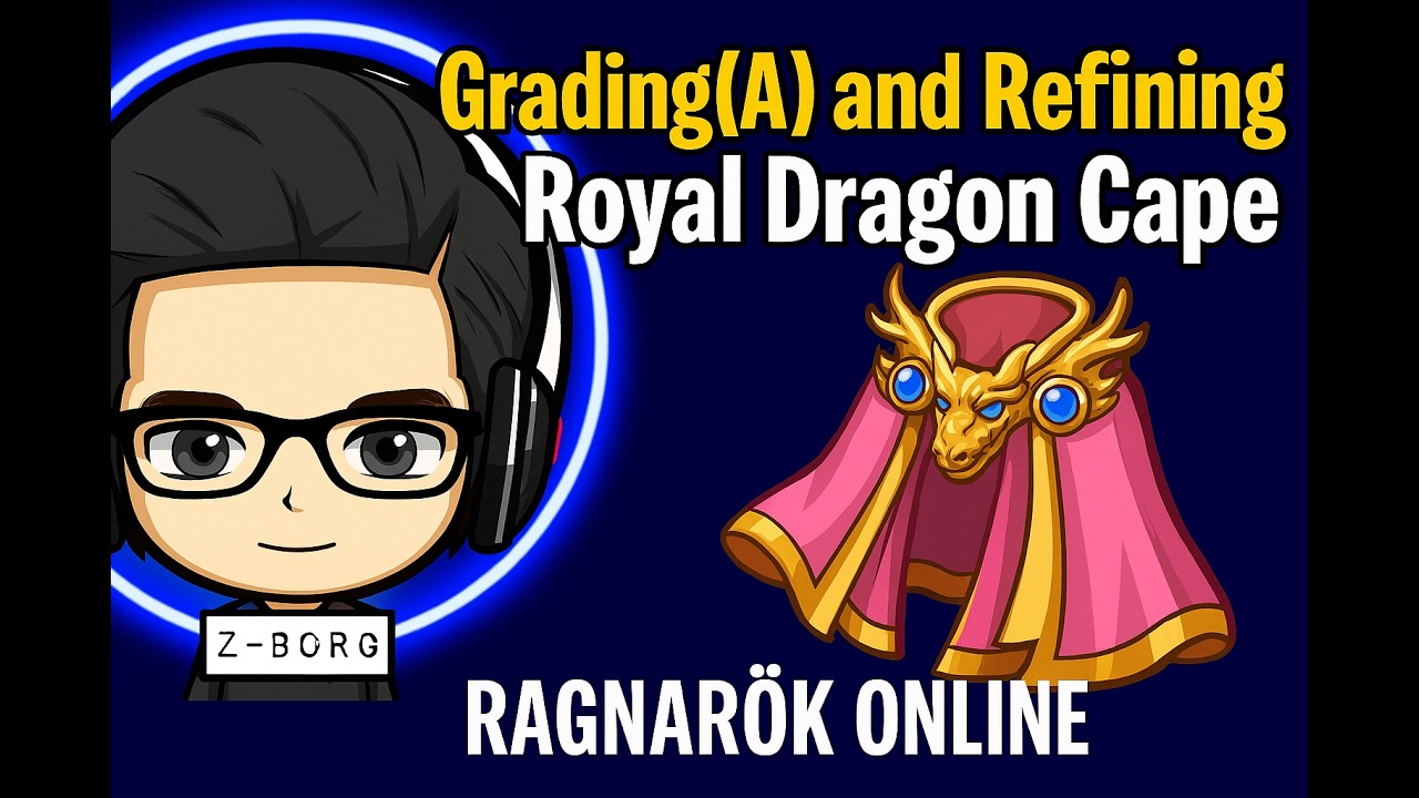 Ragnarok Online: Grading (A) and Refining to +15 Royal Dragon Cape