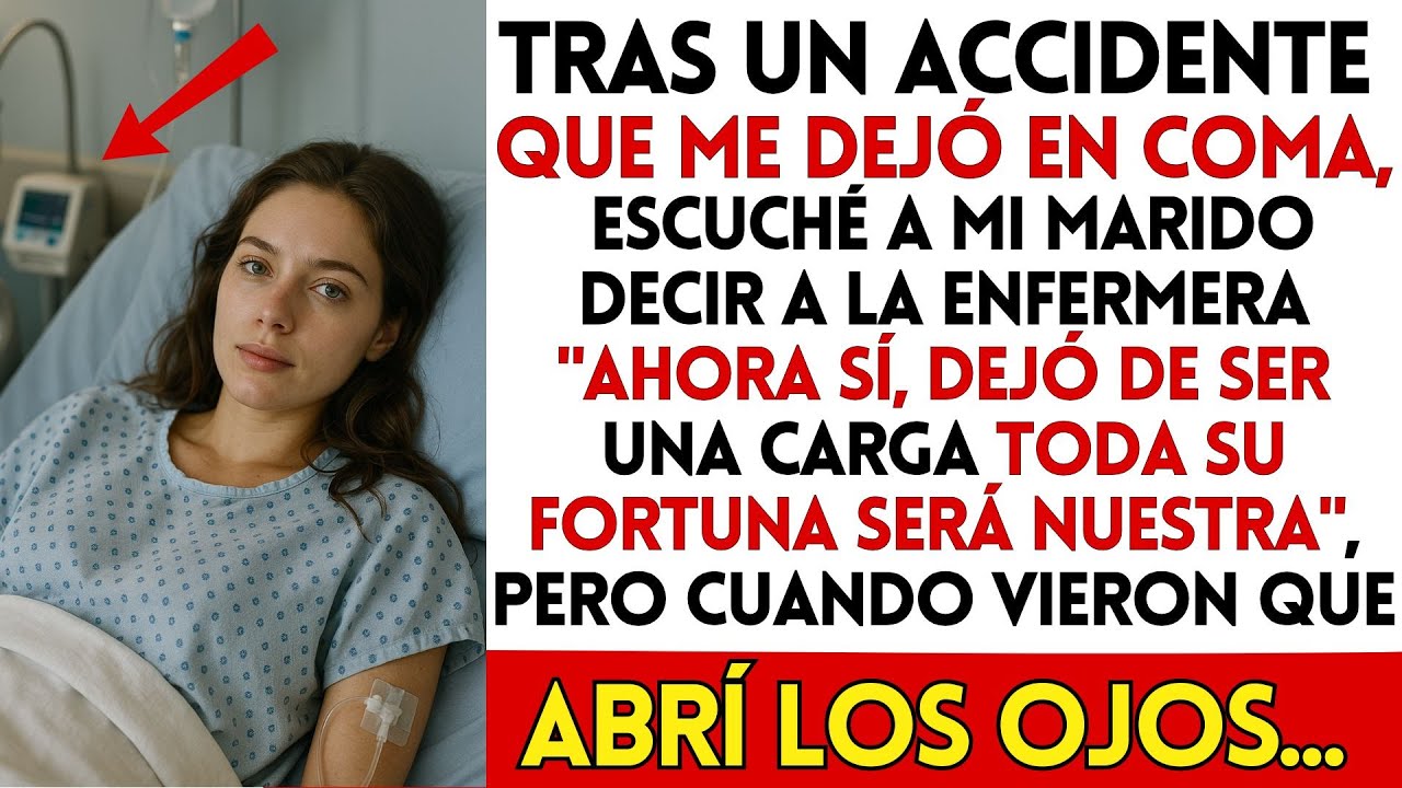 Tras SUFRIR un GRAVE ACCIDENTE mi MARIDO Sonrió y Le Dijo a La ENFERMERA, Por Fin dejó De SER UNA...