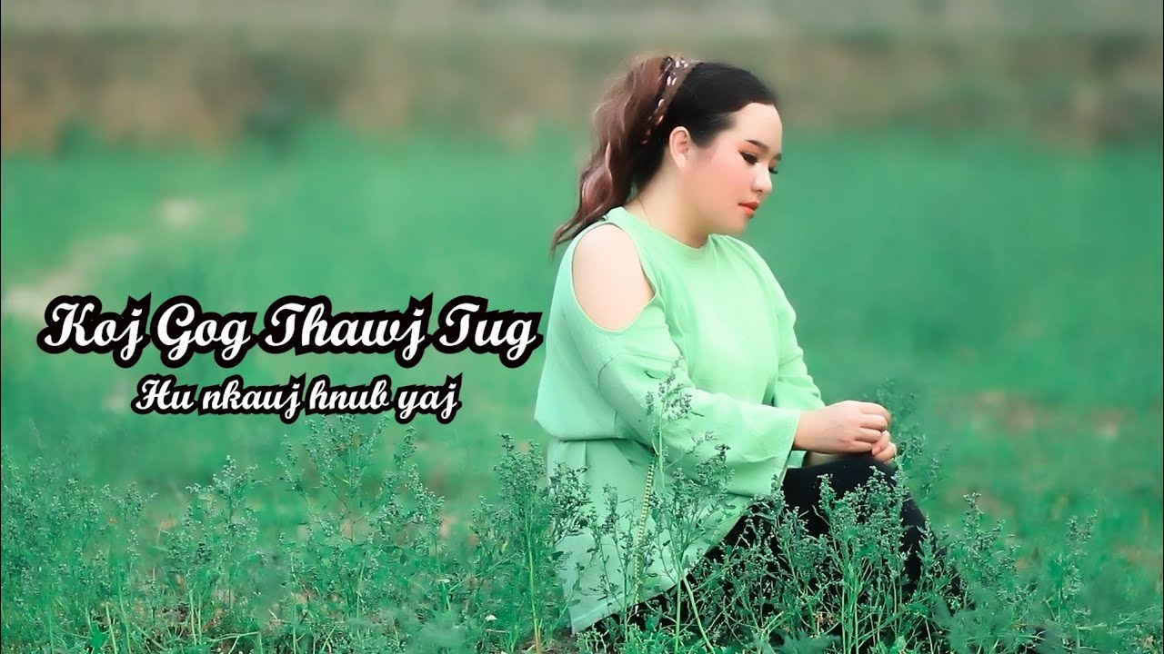 koj yog thawj tug kuv yog thawj tug nkauj hnub yaj cv kawm muas