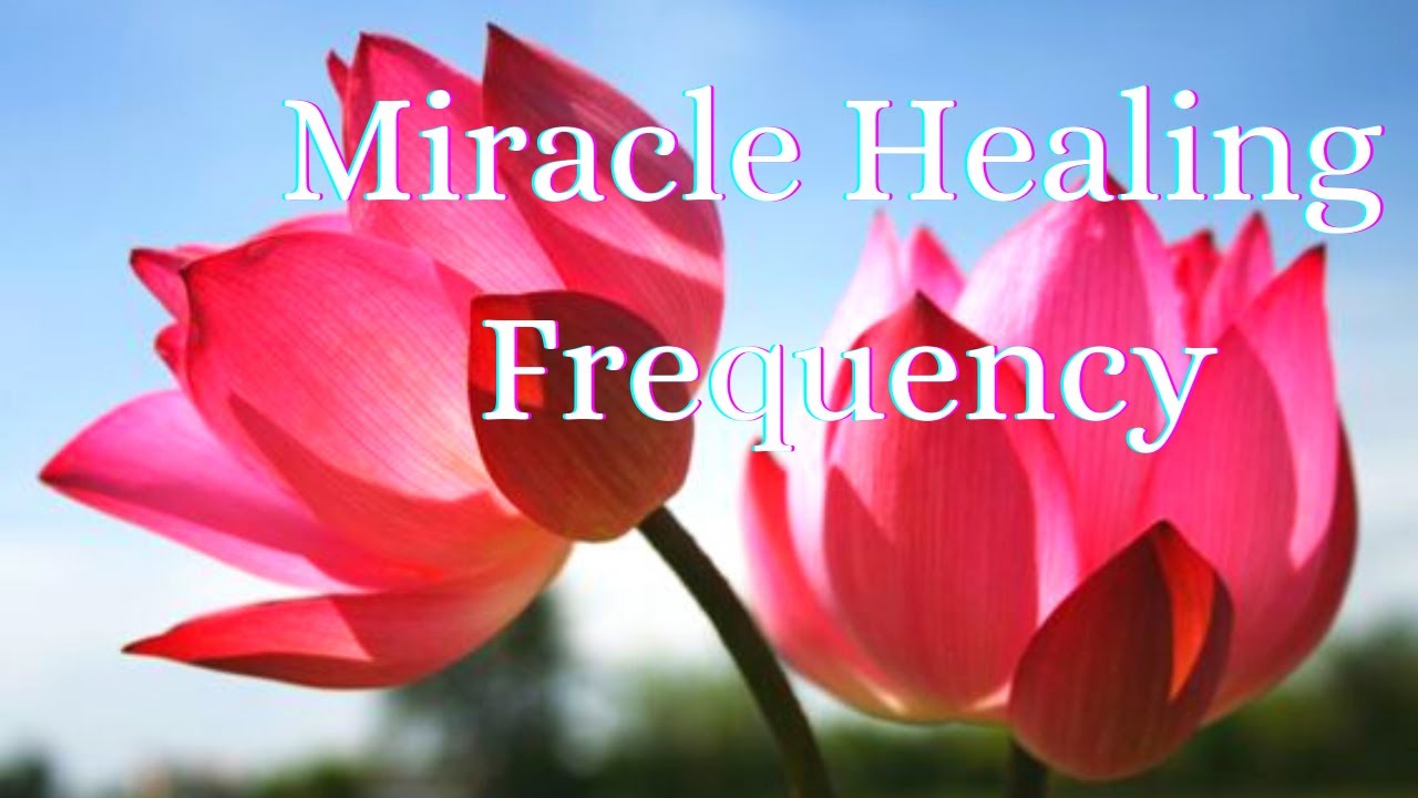Miracle Healing Frequency