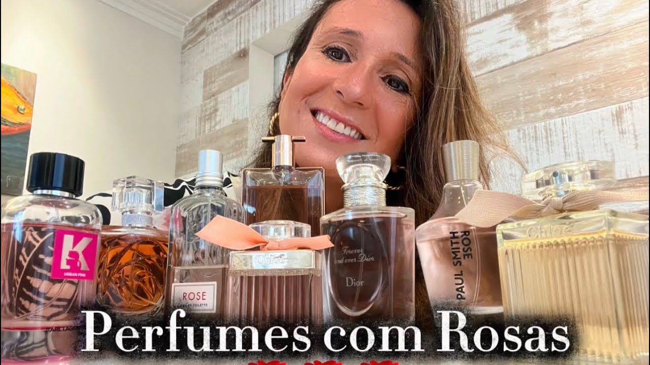 Perfumes com Rosas 🌹🌹🌹