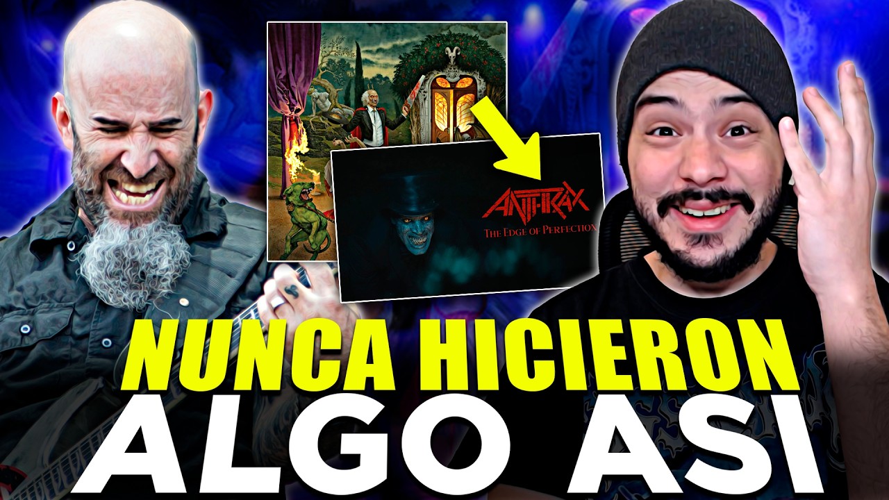 &iquest;Qu&eacute; es esta LOCURA? | ANTHRAX SORPRENDE A TODOS con THE EDGE OF PERFECTION - Opini&oacute;n single