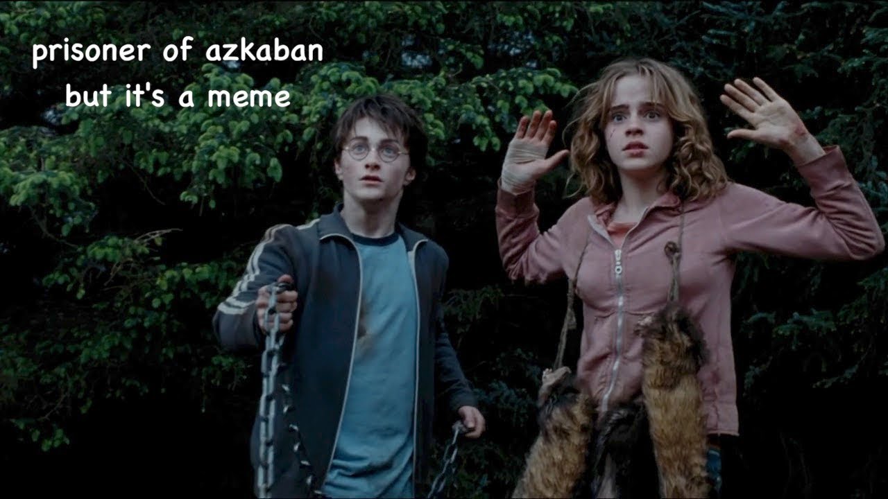 prisoner of azkaban but it's a meme