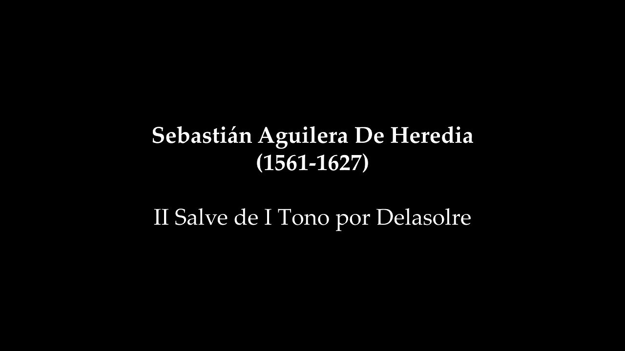 Sebastián Aguilera De Heredia - II Salve de I Tono por Delasolre