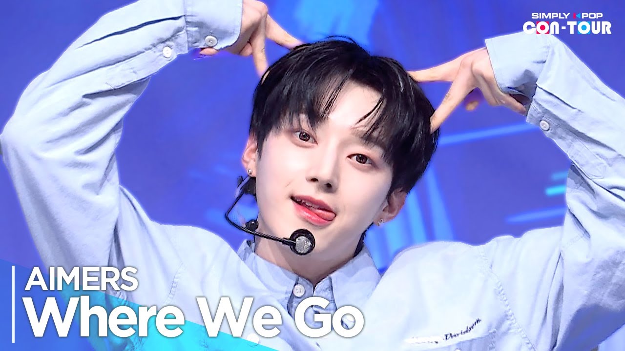 [Simply K-Pop CON-TOUR] AIMERS(에이머스) - 'Where We Go' _ Ep.607 | [4K]