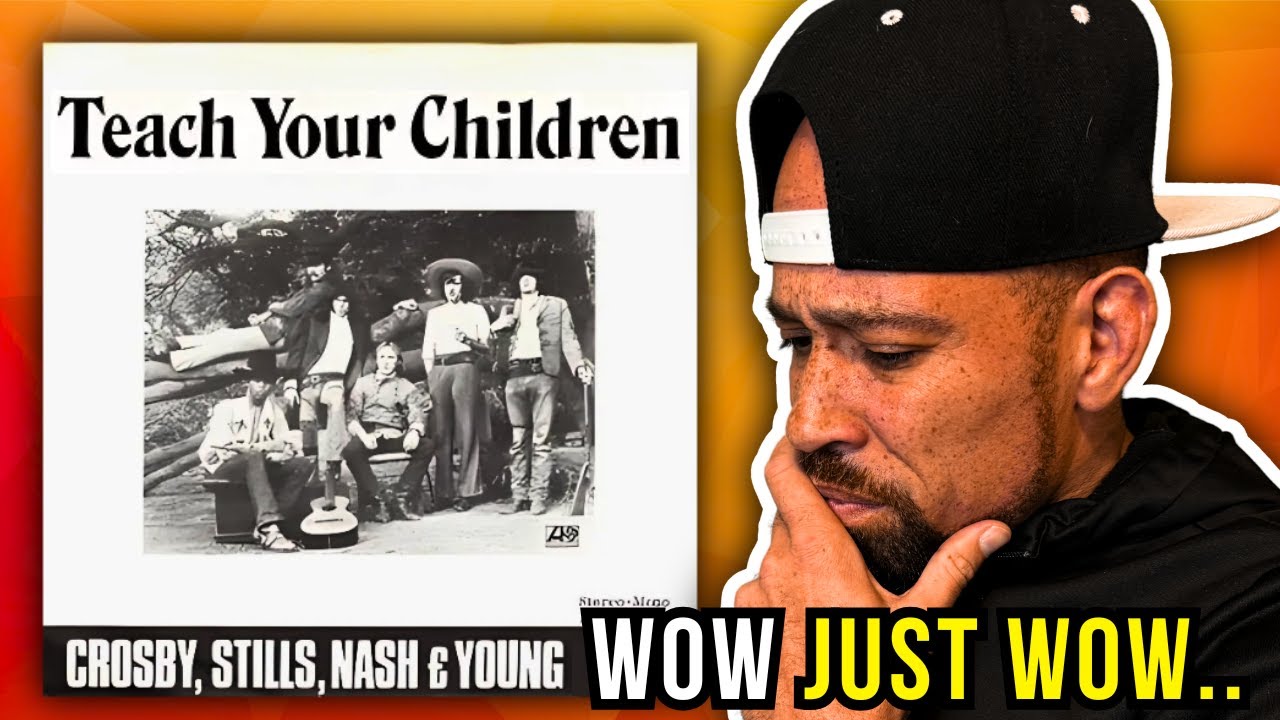 Rapper FIRST time REACTION to Crosby, Stills, Nash & Young - Teach Your Children! Wow...