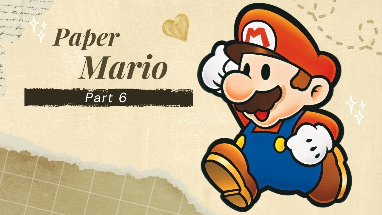 Classified: Turn-Based Shenanigans 《 Paper Mario 》Part 6