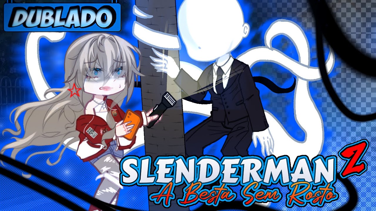 [DUBLADO] SLENDERMAN: A Besta SEM ROSTO! 😰 | O Filme | Gacha Life