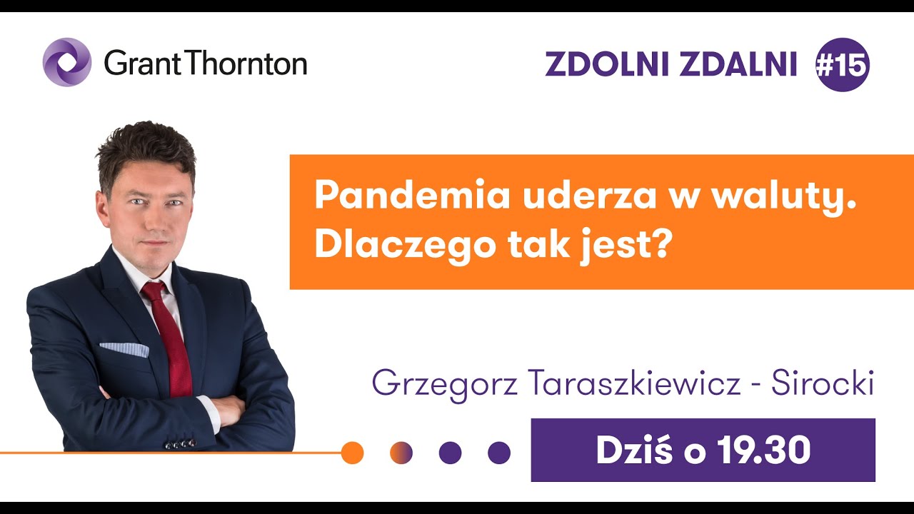 Zdolni Zdalni #15 | Pandemia uderza w waluty. Dlaczego tak jest?