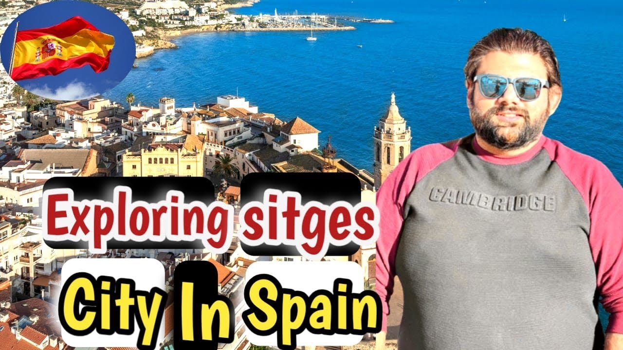 Expolring Sitges City In Spain Barcelona | what a Place |