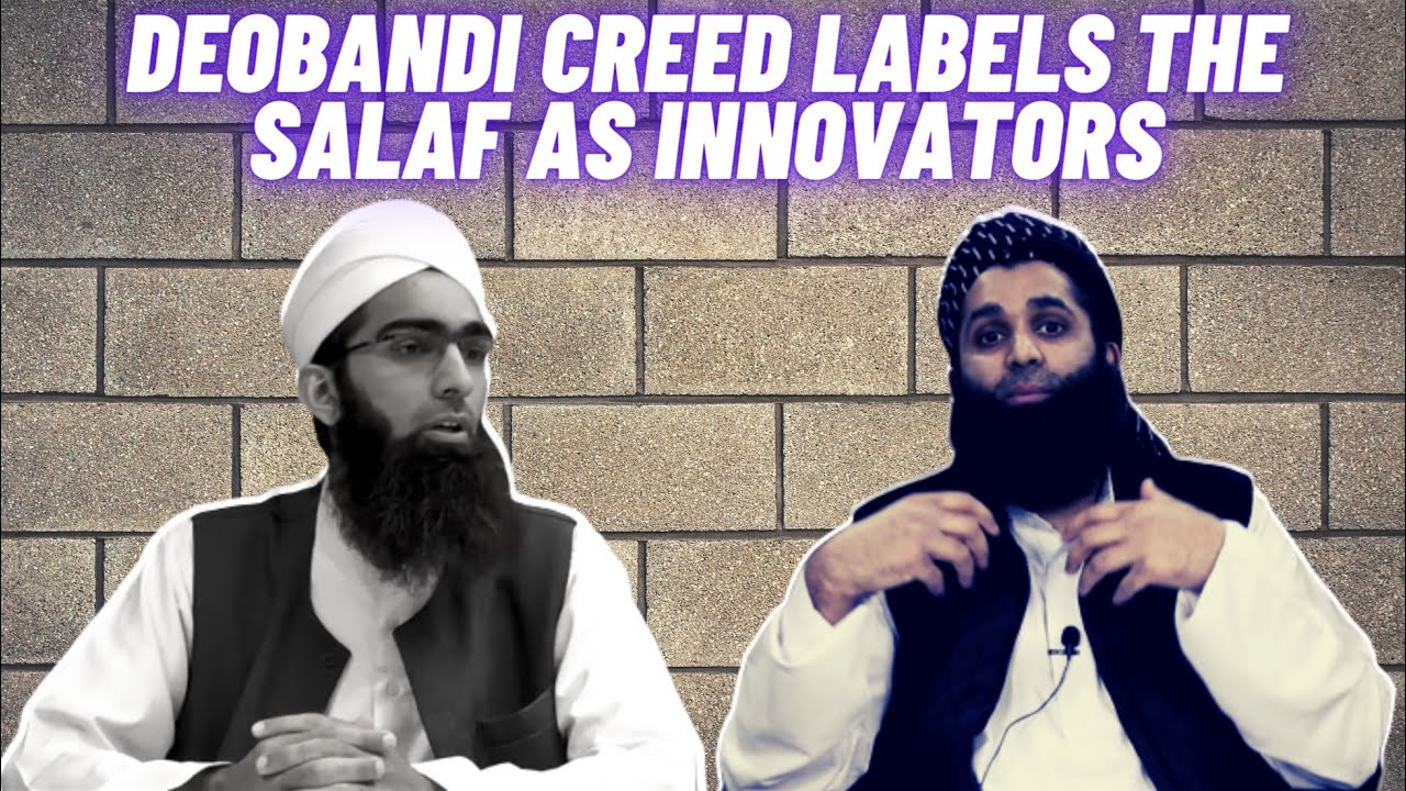 SHOCKING: Deobandi Creed Books Label The Salaf As Innovators!