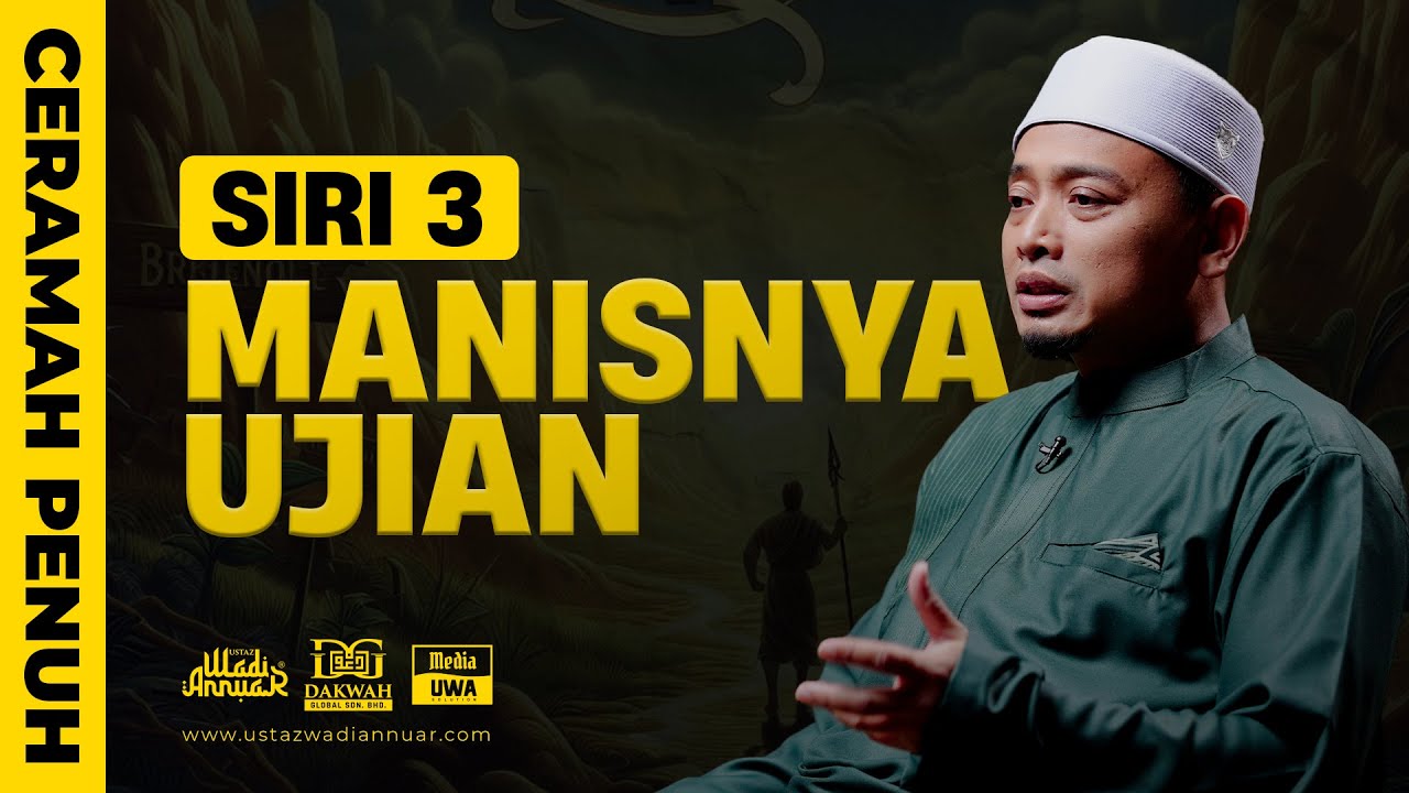SIRI 3 - Manisnya Ujian | Cara Mengubati Stress | Ustaz Wadi Annuar